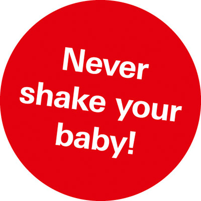 Roter Button mit weißer Schrift "Never shake your baby!"