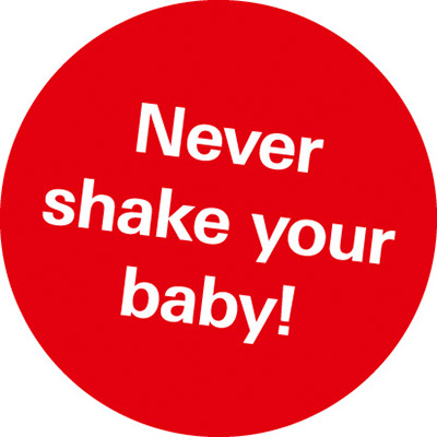 Never shake your baby! Roter Button mit weißer Schrift "Never shake your baby!"